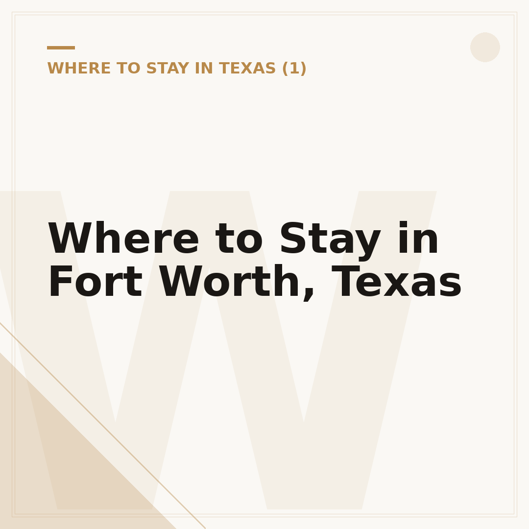 Where to Stay in Fort Worth, Texas