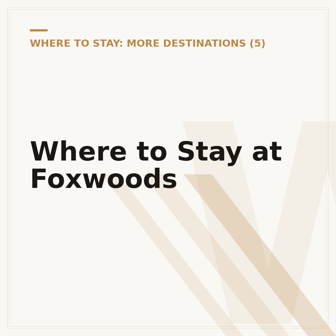 Where to Stay at Foxwoods
