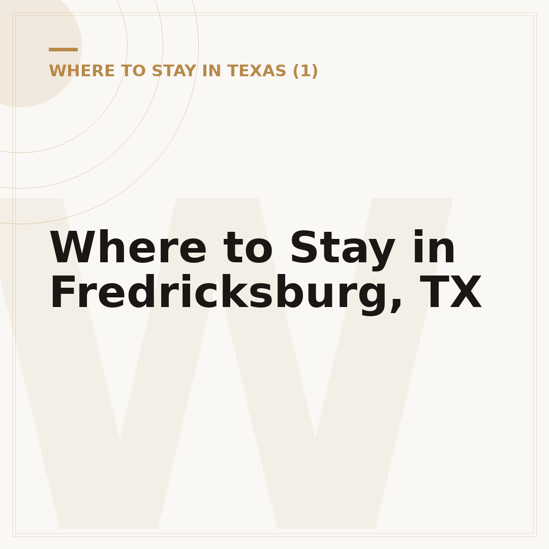 Where to Stay in Fredricksburg, TX