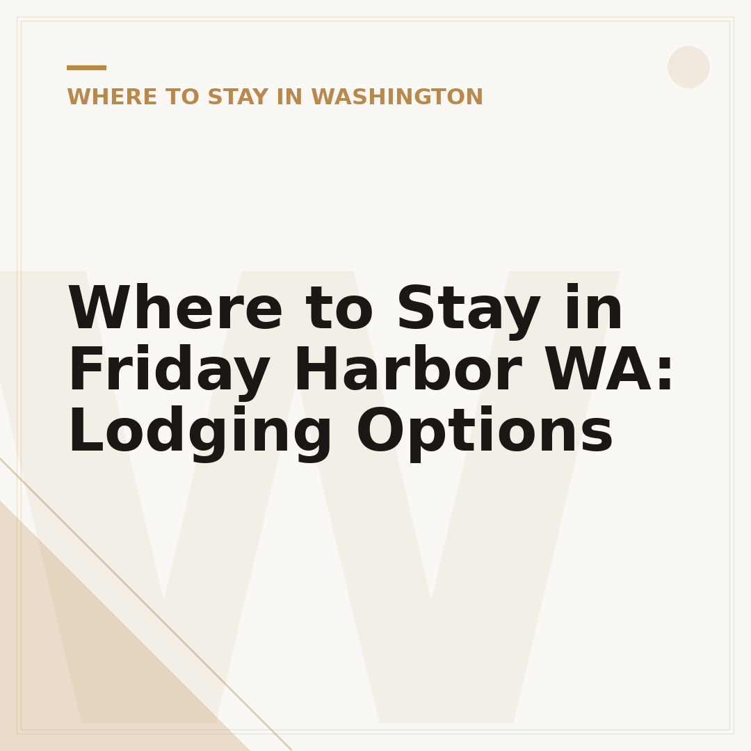 Where to Stay in Friday Harbor WA: Lodging Options
