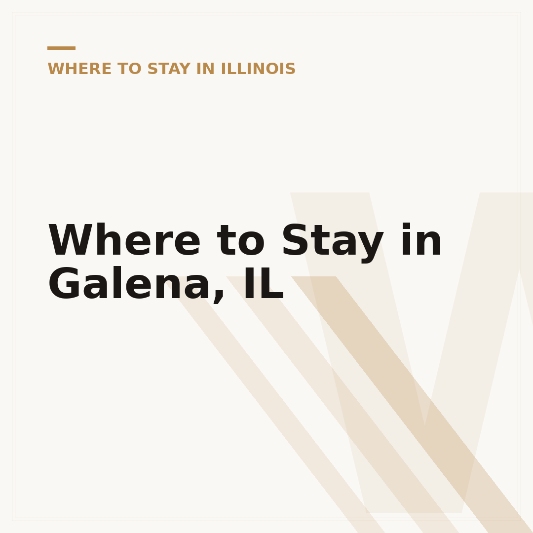 Where to Stay in Galena, IL