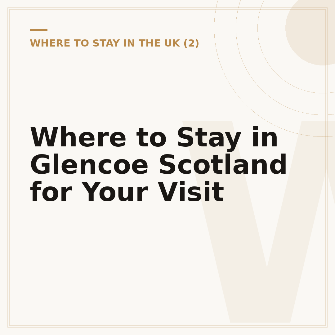 Where to Stay in Glencoe Scotland for Your Visit