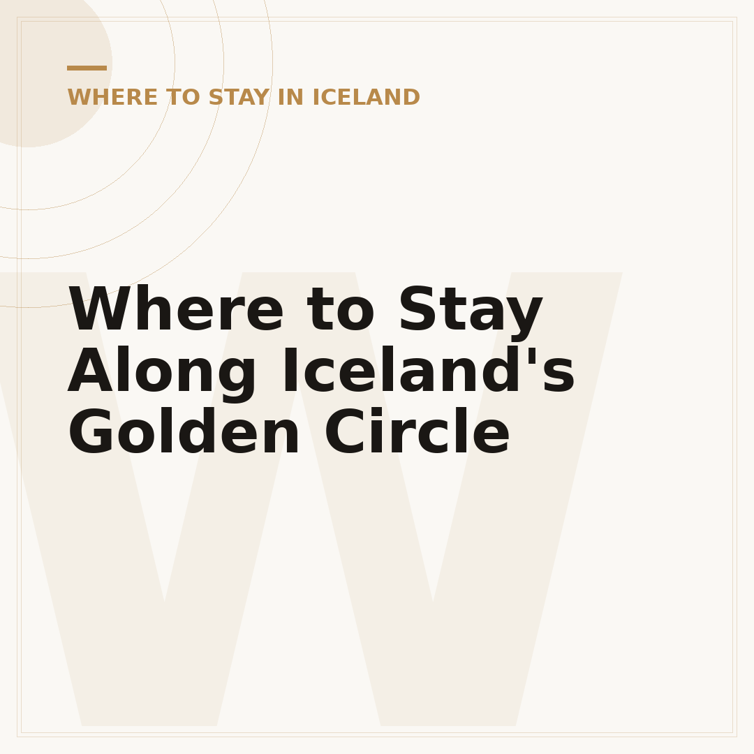 Where to Stay Along Iceland's Golden Circle
