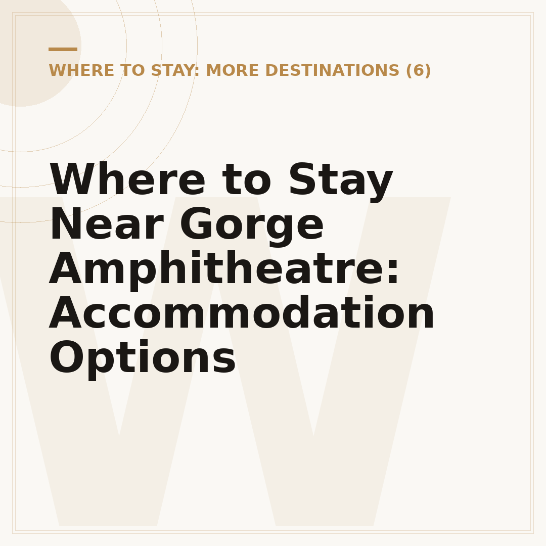 Where to Stay Near Gorge Amphitheatre: Accommodation Options
