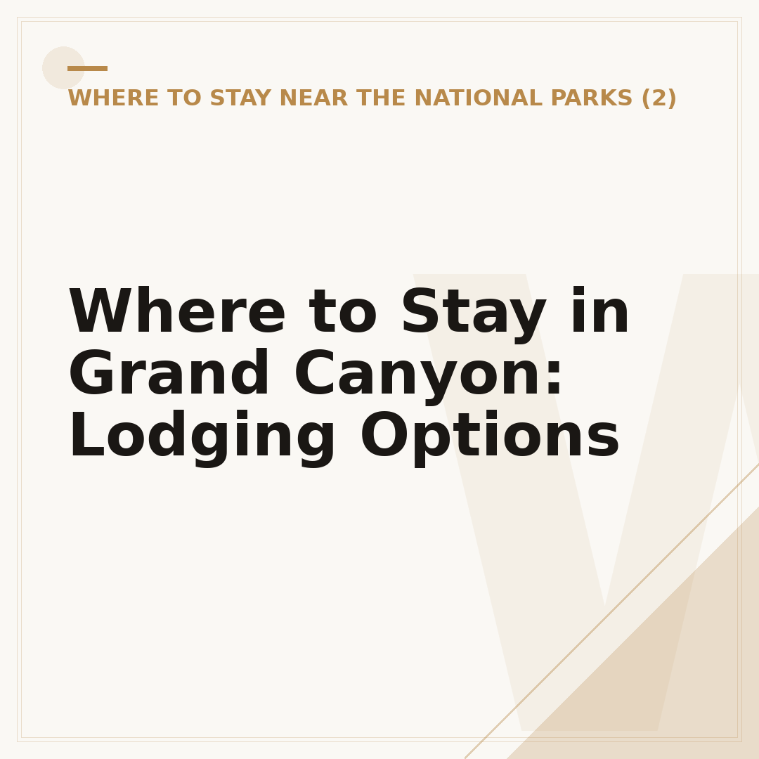 Where to Stay in Grand Canyon: Lodging Options