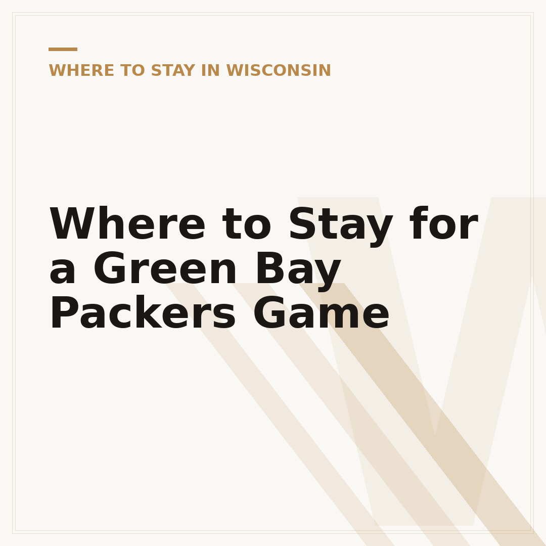 Where to Stay for a Green Bay Packers Game