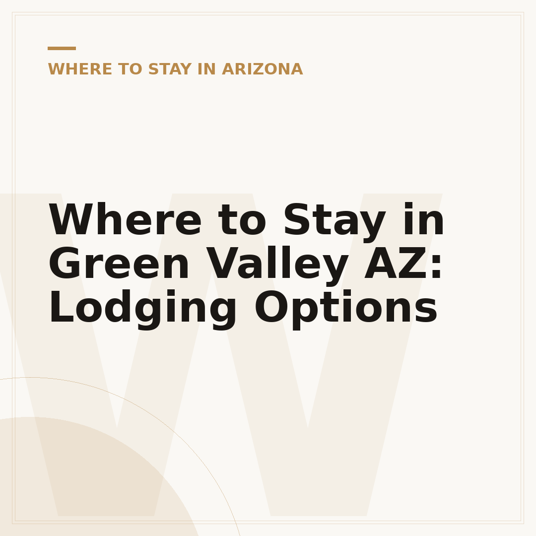 Where to Stay in Green Valley AZ: Lodging Options