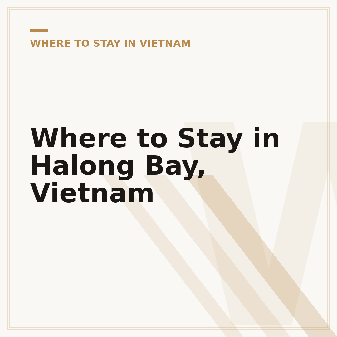 Where to Stay in Halong Bay, Vietnam