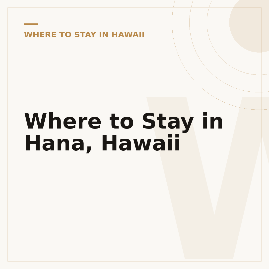 Where to Stay in Hana, Hawaii