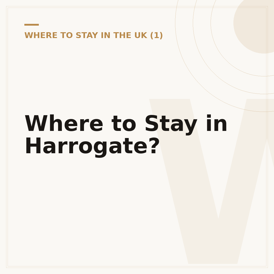 Where to Stay in Harrogate?