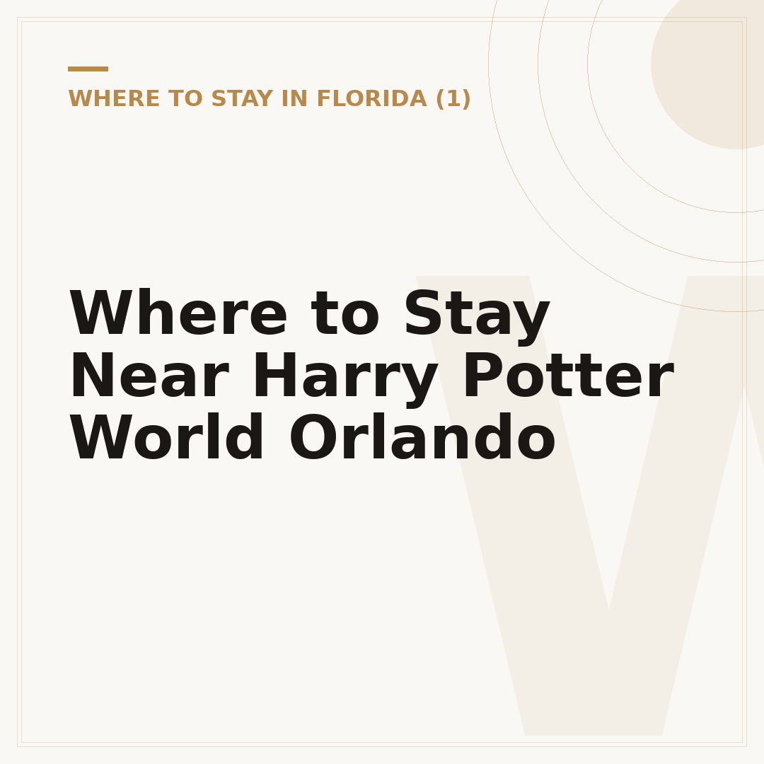 Where to Stay Near Harry Potter World Orlando