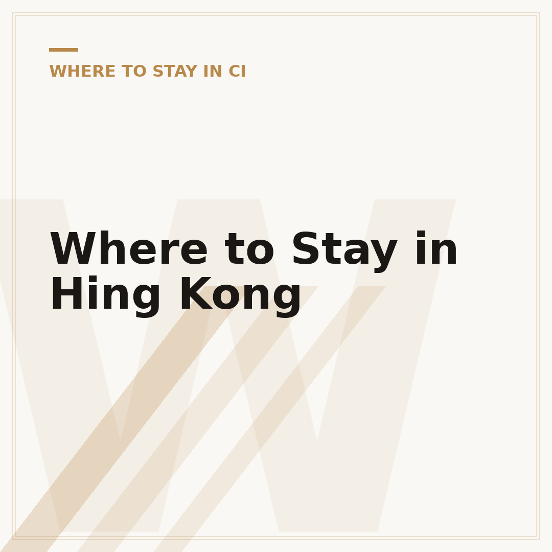 Where to Stay in Hing Kong