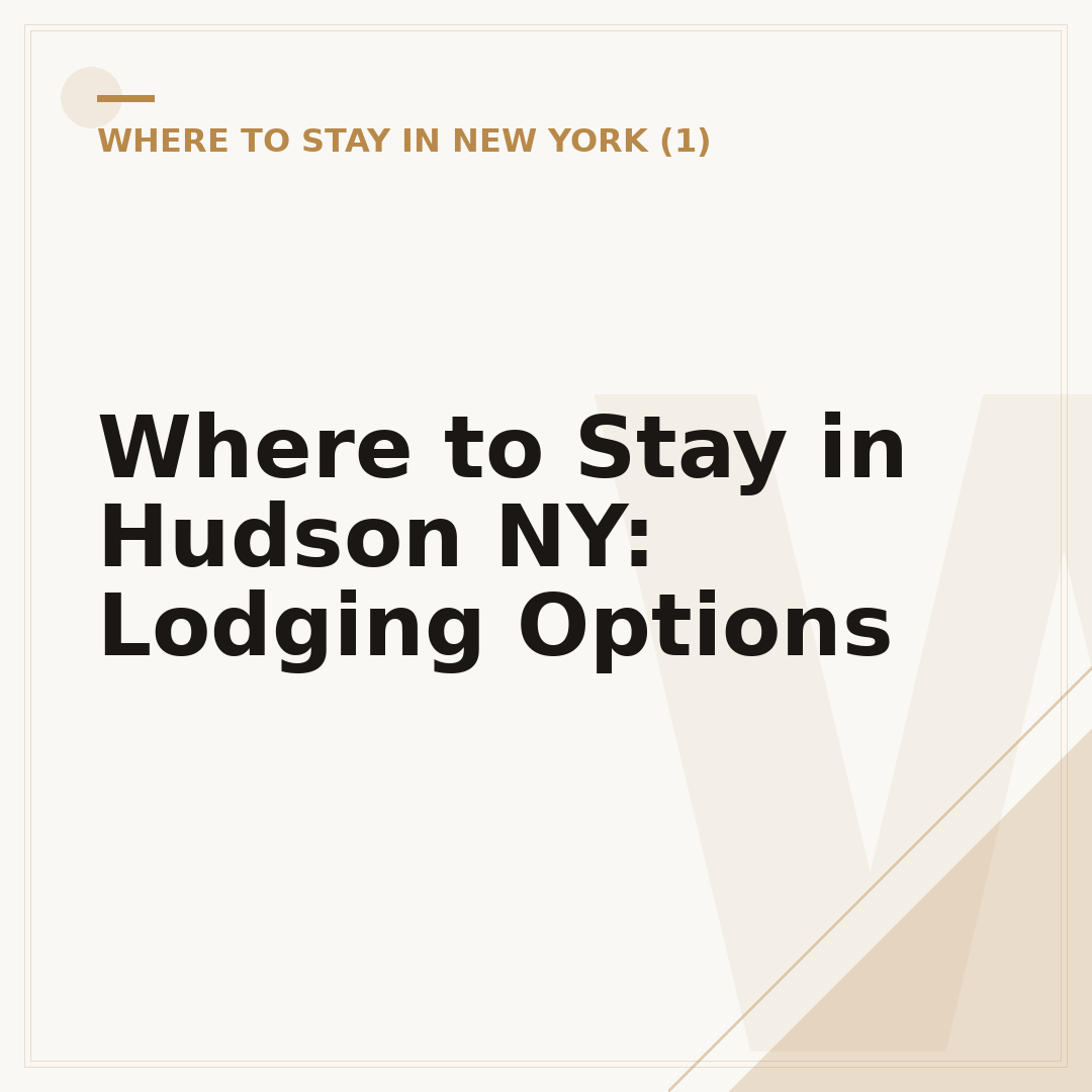 Where to Stay in Hudson NY: Lodging Options