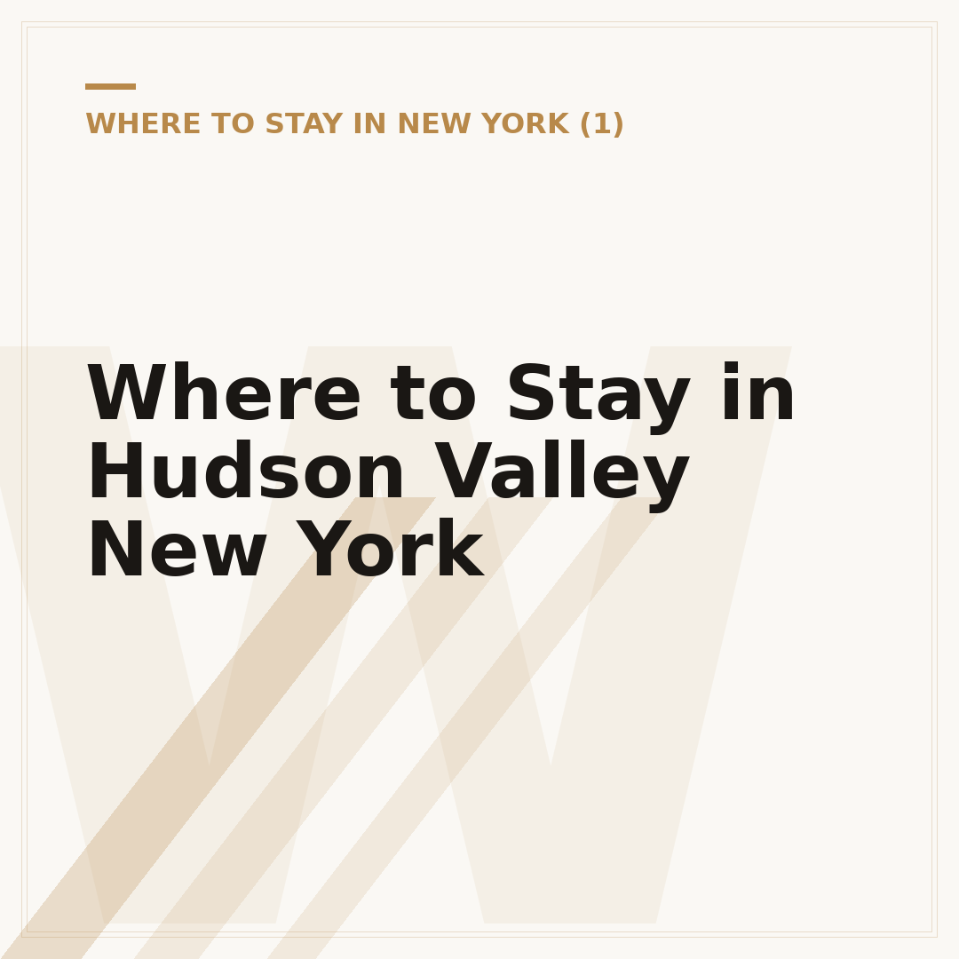 Where to Stay in Hudson Valley New York