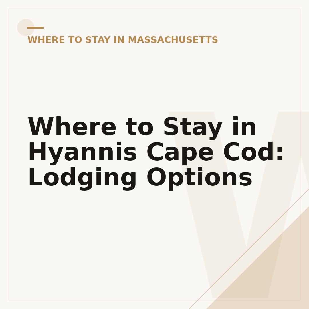 Where to Stay in Hyannis Cape Cod: Lodging Options
