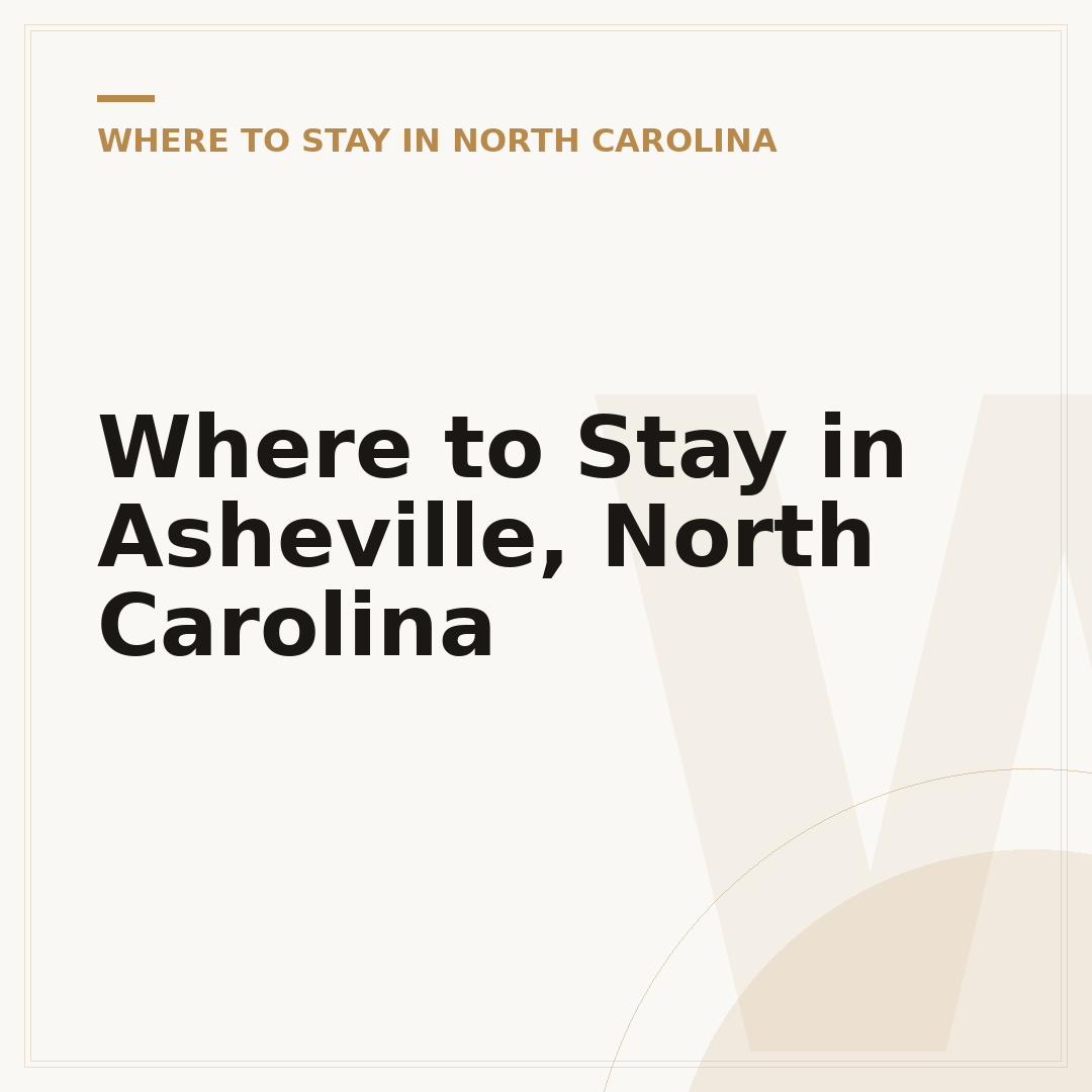 Where to Stay in Asheville, North Carolina