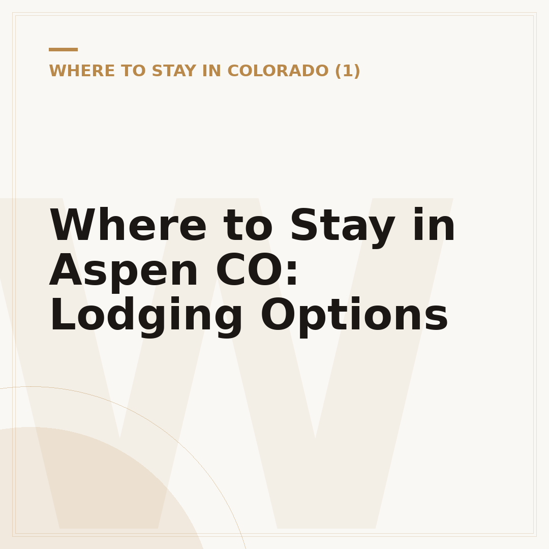 Where to Stay in Aspen CO: Lodging Options