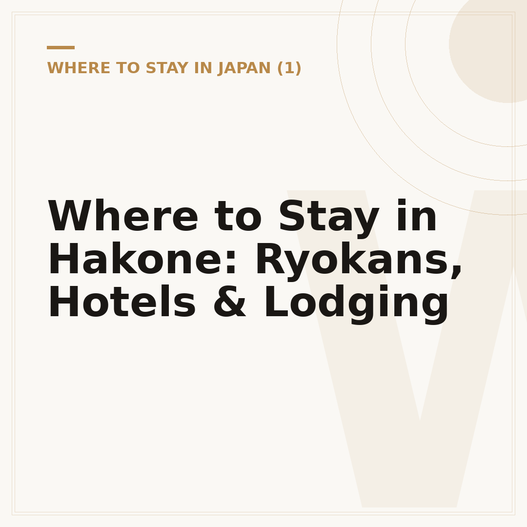 Where to Stay in Hakone: Ryokans, Hotels & Lodging