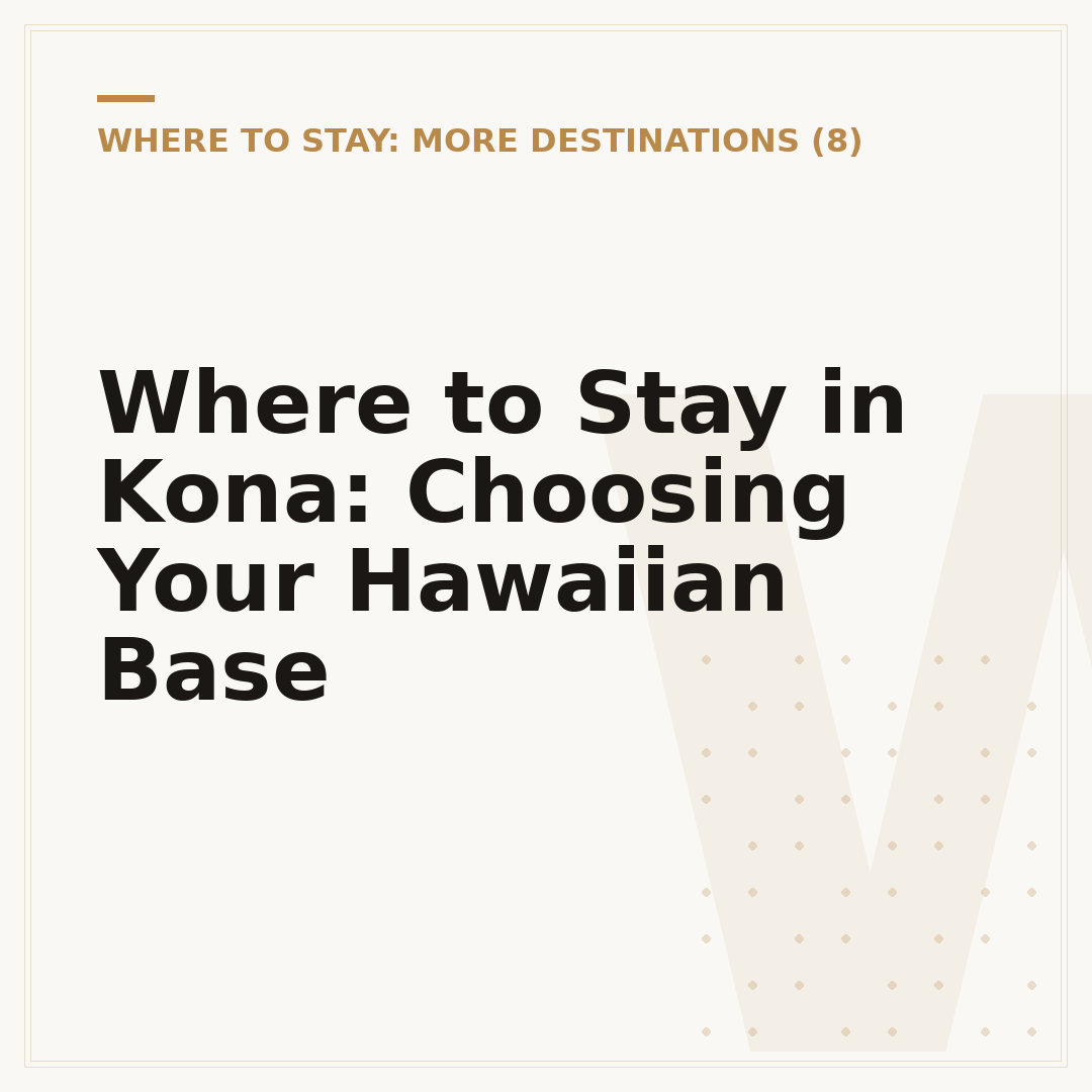 Where to Stay in Kona: Choosing Your Hawaiian Base