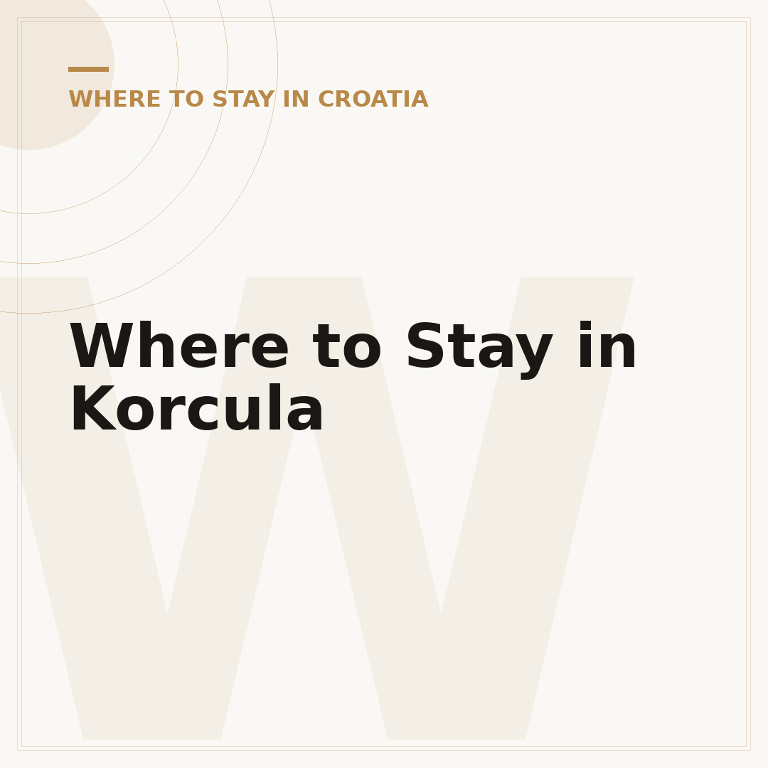 Where to Stay in Korcula