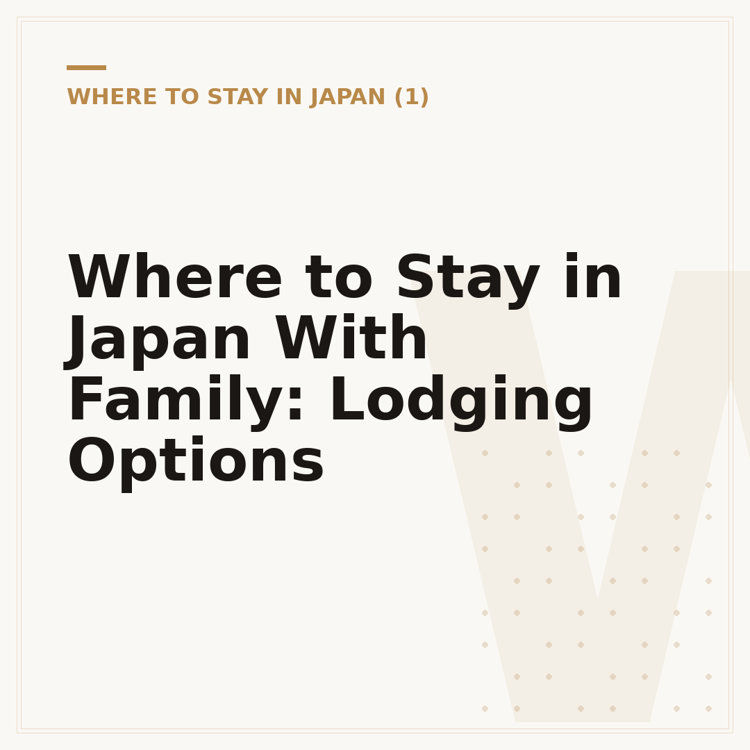Where to Stay in Japan With Family: Lodging Options