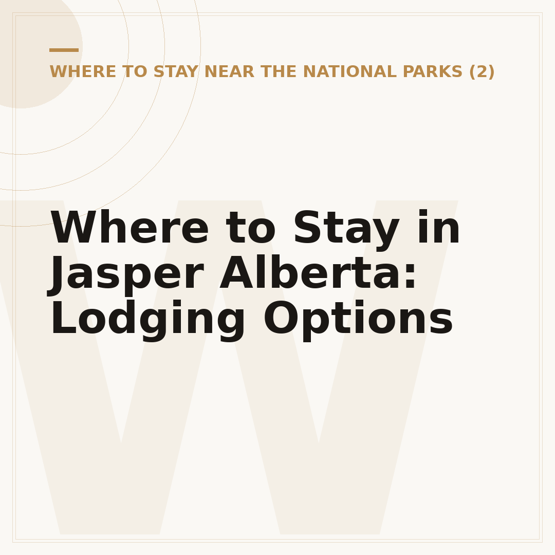 Where to Stay in Jasper Alberta: Lodging Options