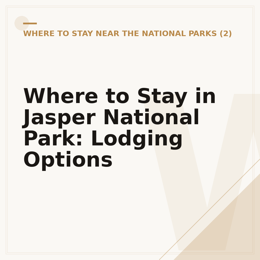 Where to Stay in Jasper National Park: Lodging Options