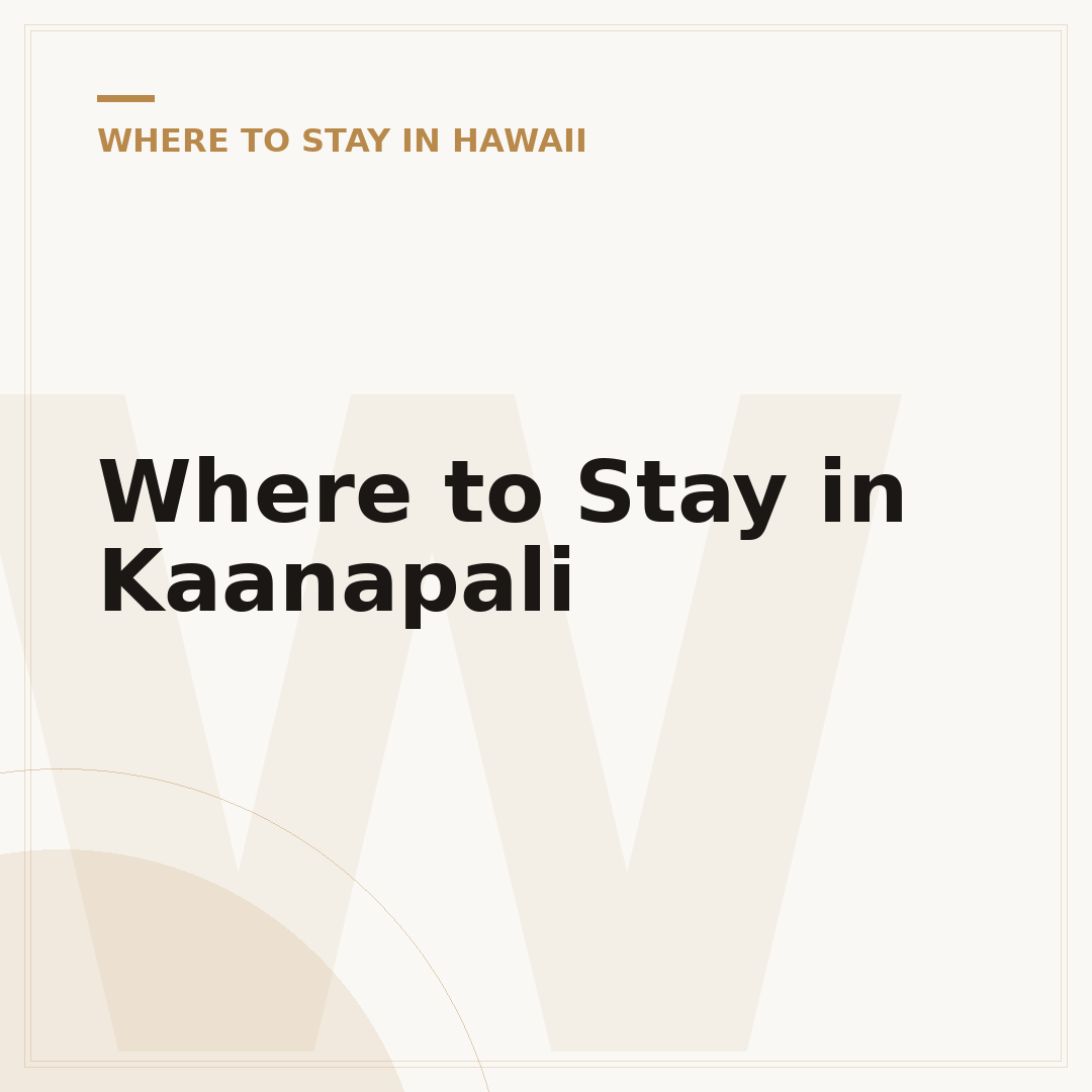 Where to Stay in Kaanapali