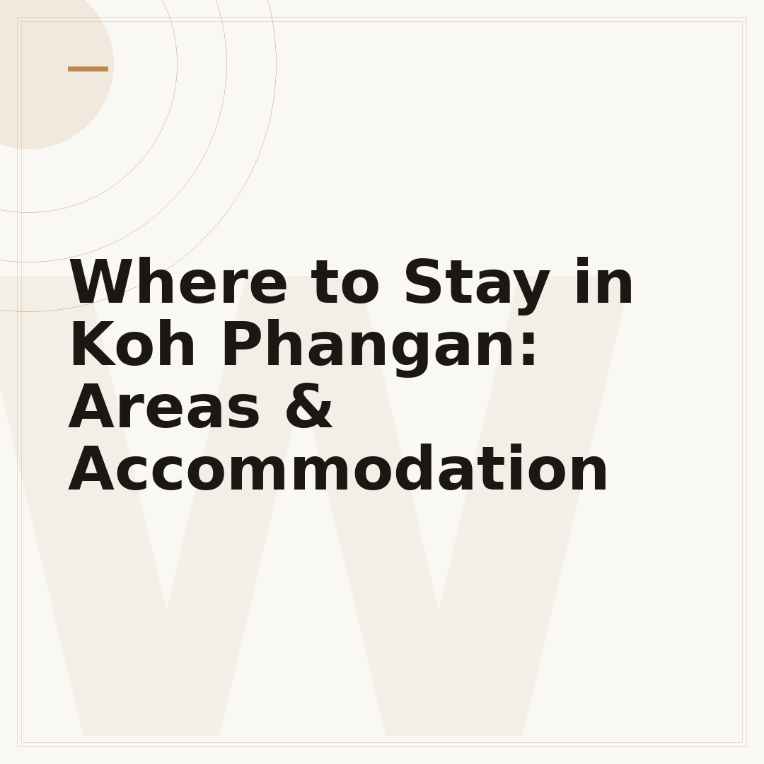 Where to Stay in Koh Phangan: Areas & Accommodation
