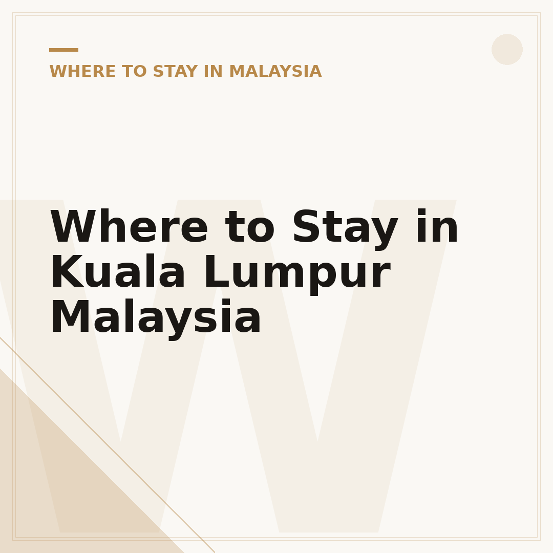 Where to Stay in Kuala Lumpur Malaysia