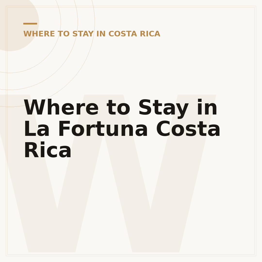 Where to Stay in La Fortuna Costa Rica