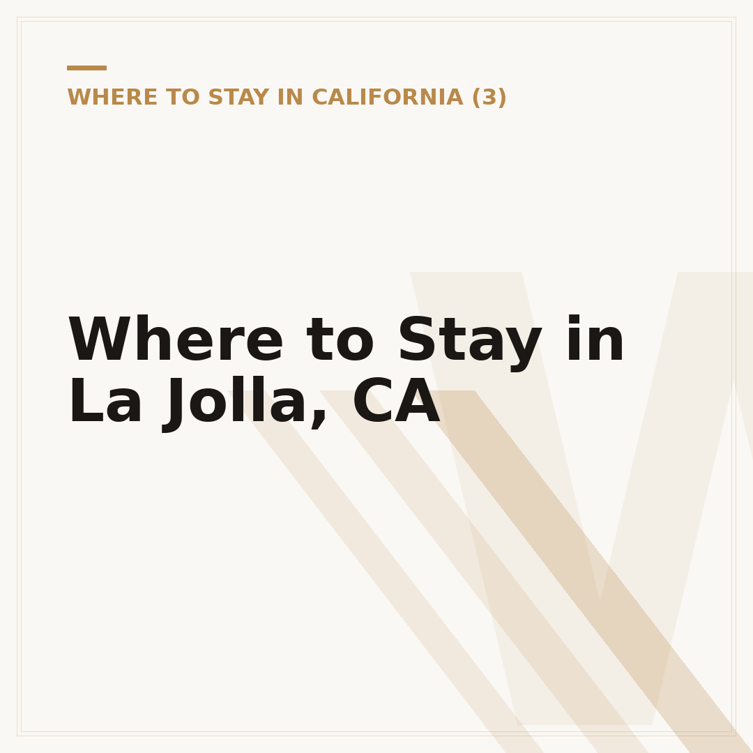 Where to Stay in La Jolla, CA