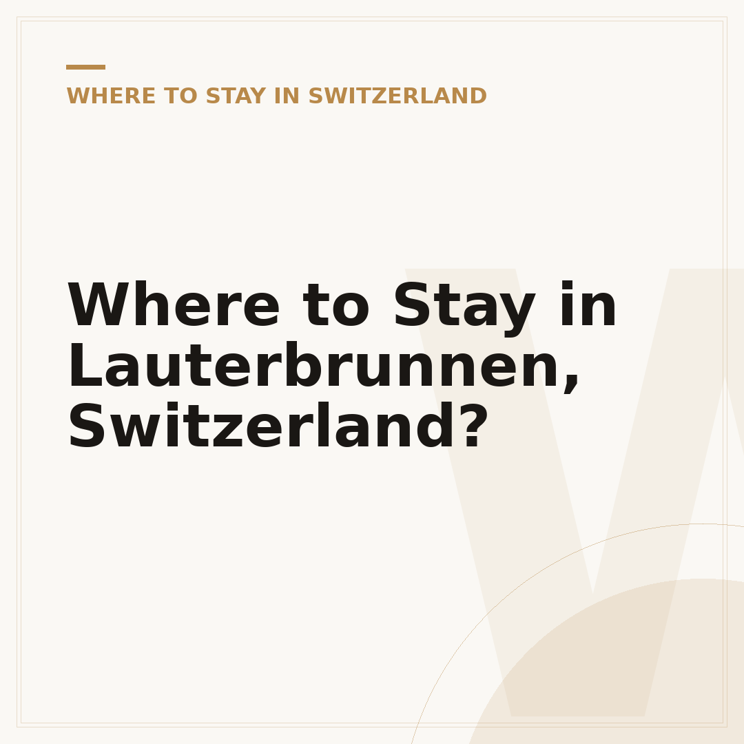 Where to Stay in Lauterbrunnen, Switzerland?