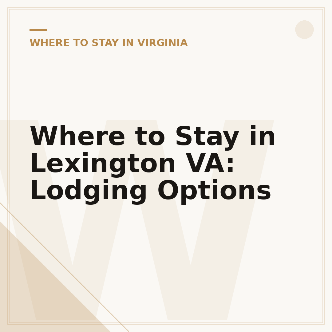 Where to Stay in Lexington VA: Lodging Options