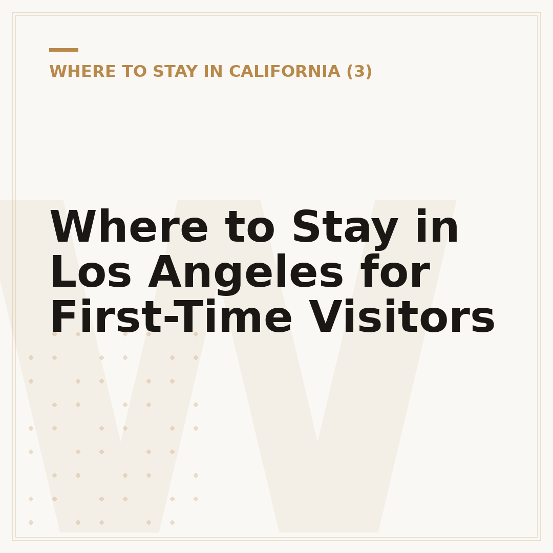 Where to Stay in Los Angeles for First-Time Visitors