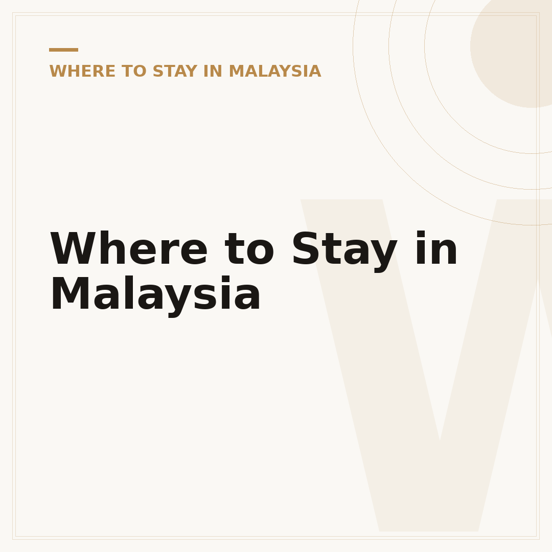 Where to Stay in Malaysia