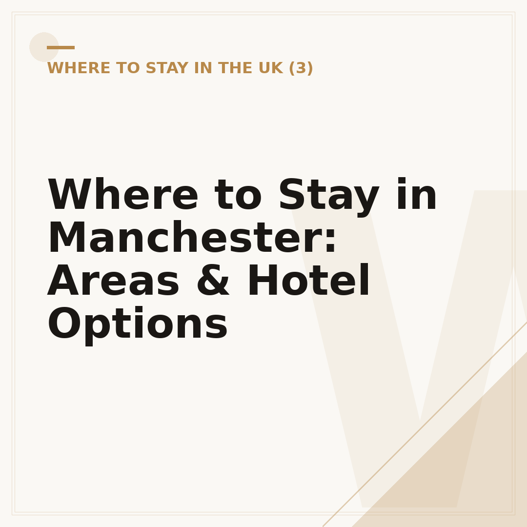 Where to Stay in Manchester: Areas & Hotel Options