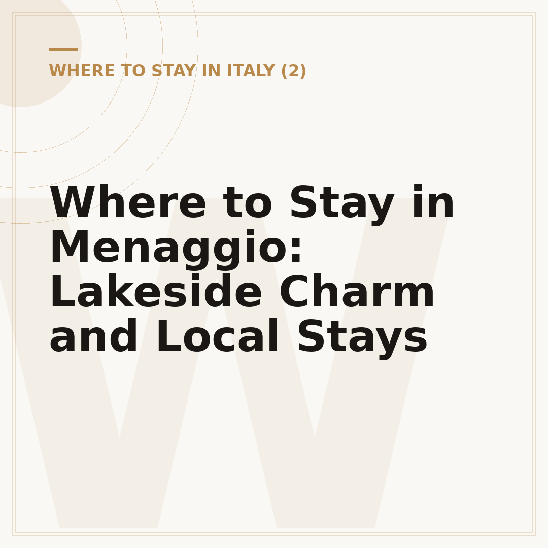 Where to Stay in Menaggio: Lakeside Charm and Local Stays