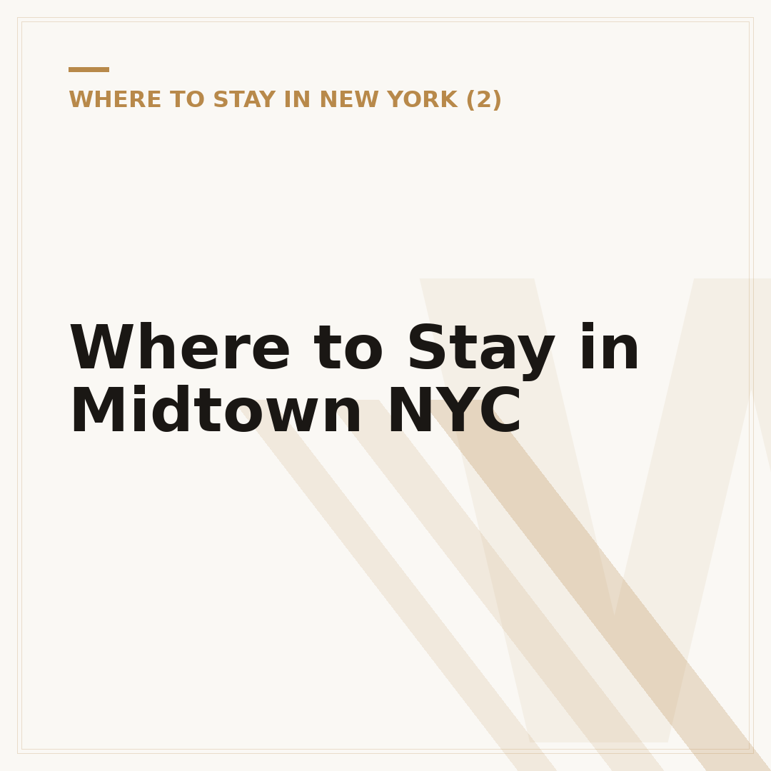 Where to Stay in Midtown NYC