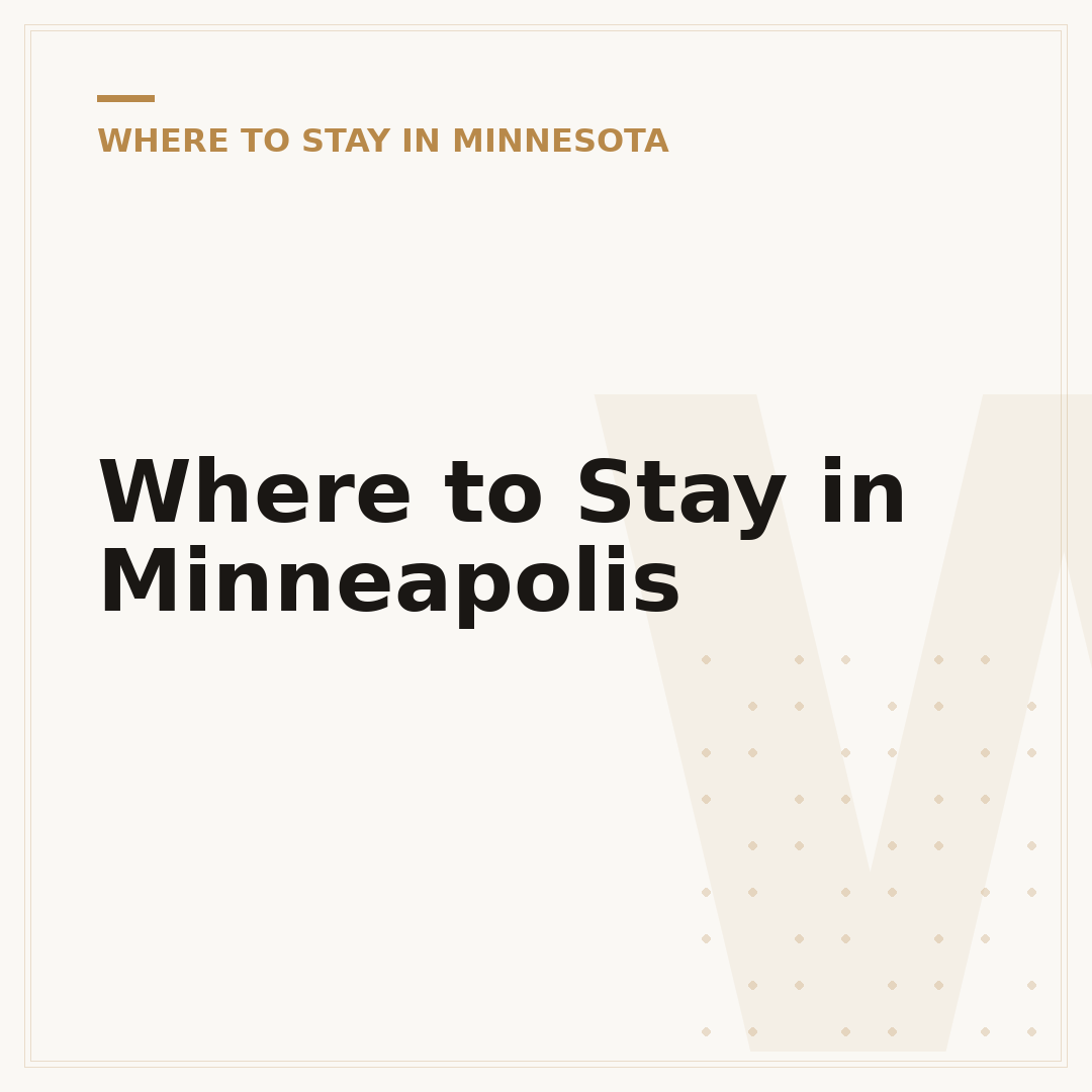 Where to Stay in Minneapolis