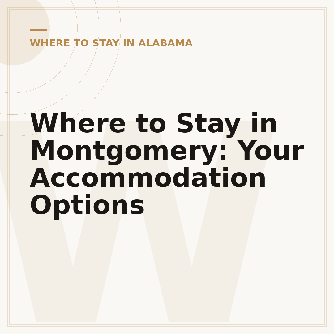 Where to Stay in Montgomery: Your Accommodation Options
