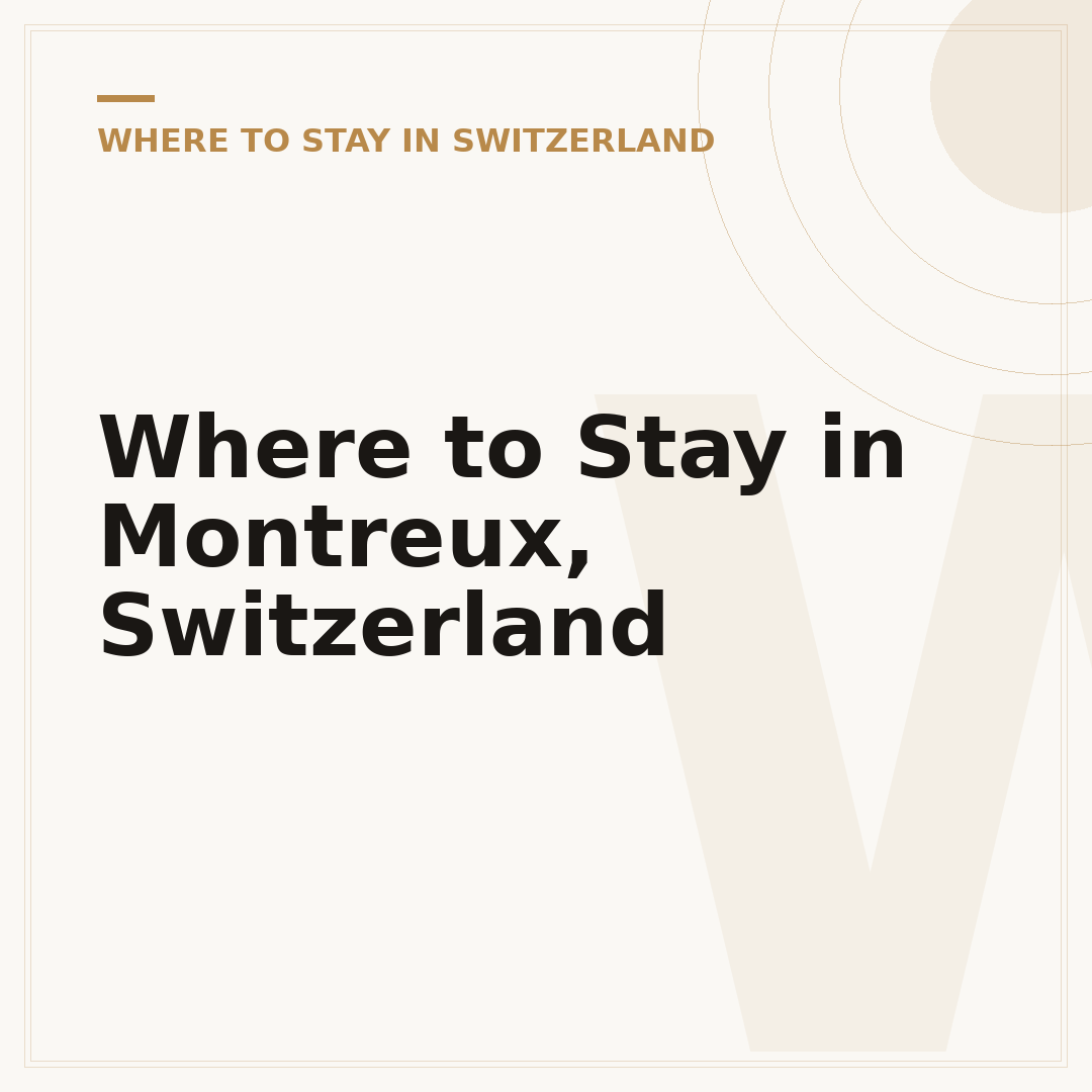 Where to Stay in Montreux, Switzerland