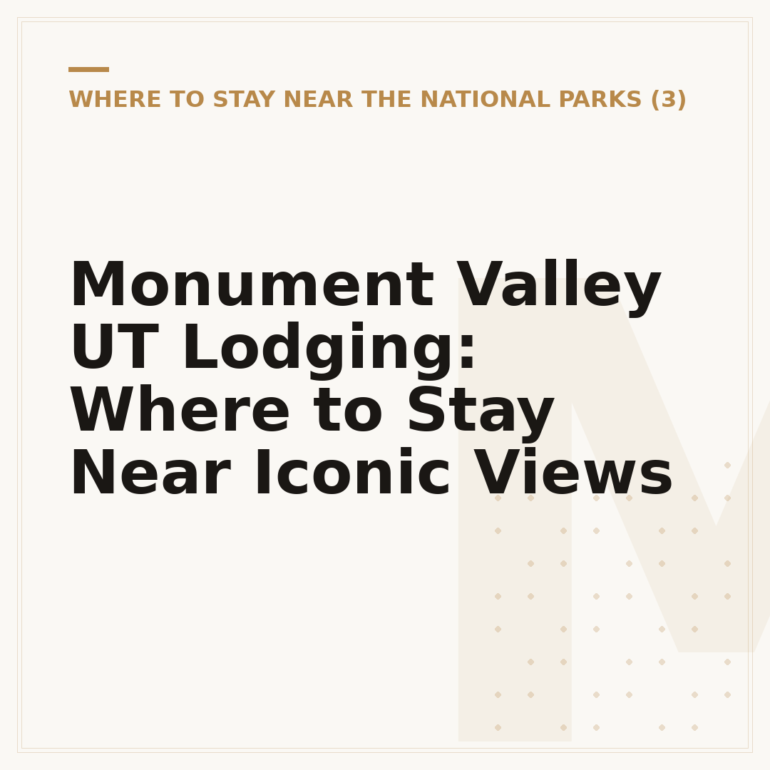 Monument Valley UT Lodging: Where to Stay Near Iconic Views