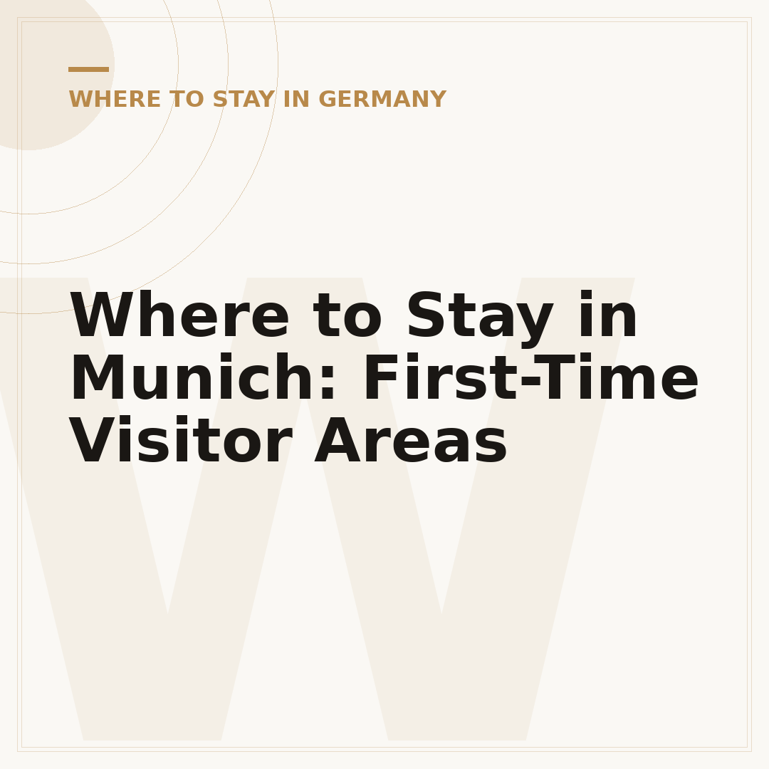 Where to Stay in Munich: First-Time Visitor Areas