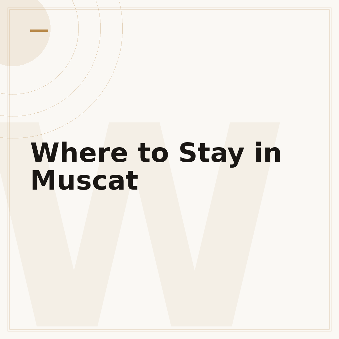 Where to Stay in Muscat