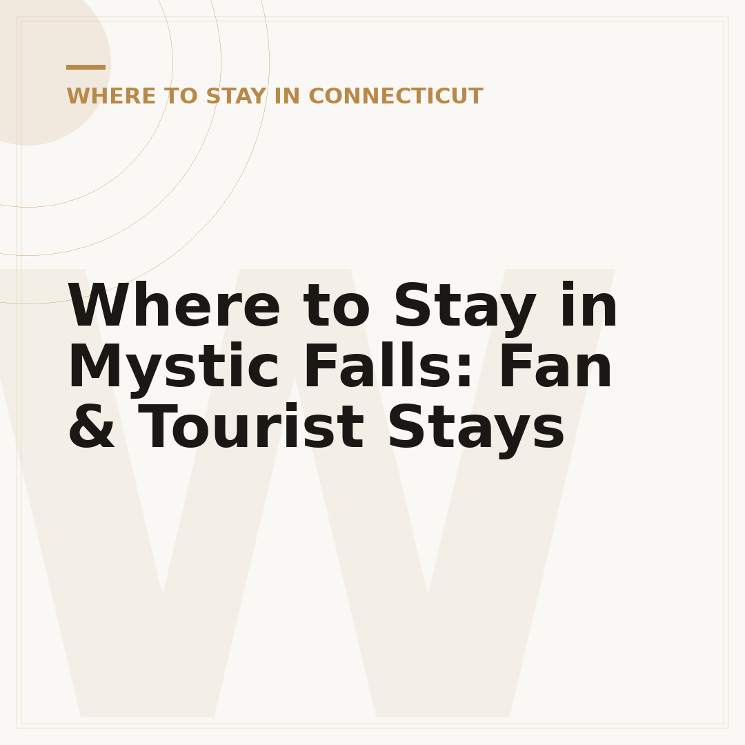 Where to Stay in Mystic Falls: Fan & Tourist Stays