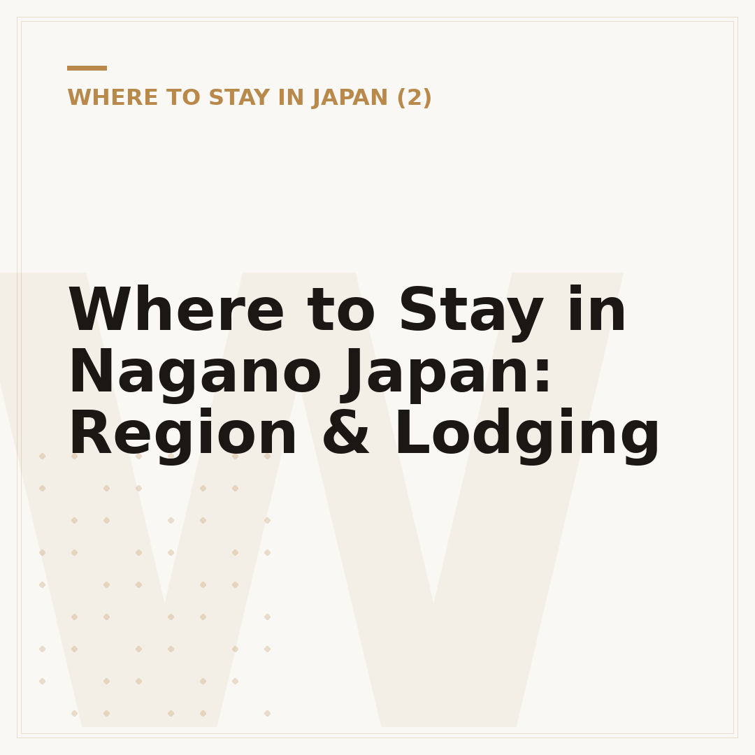 Where to Stay in Nagano Japan: Region & Lodging