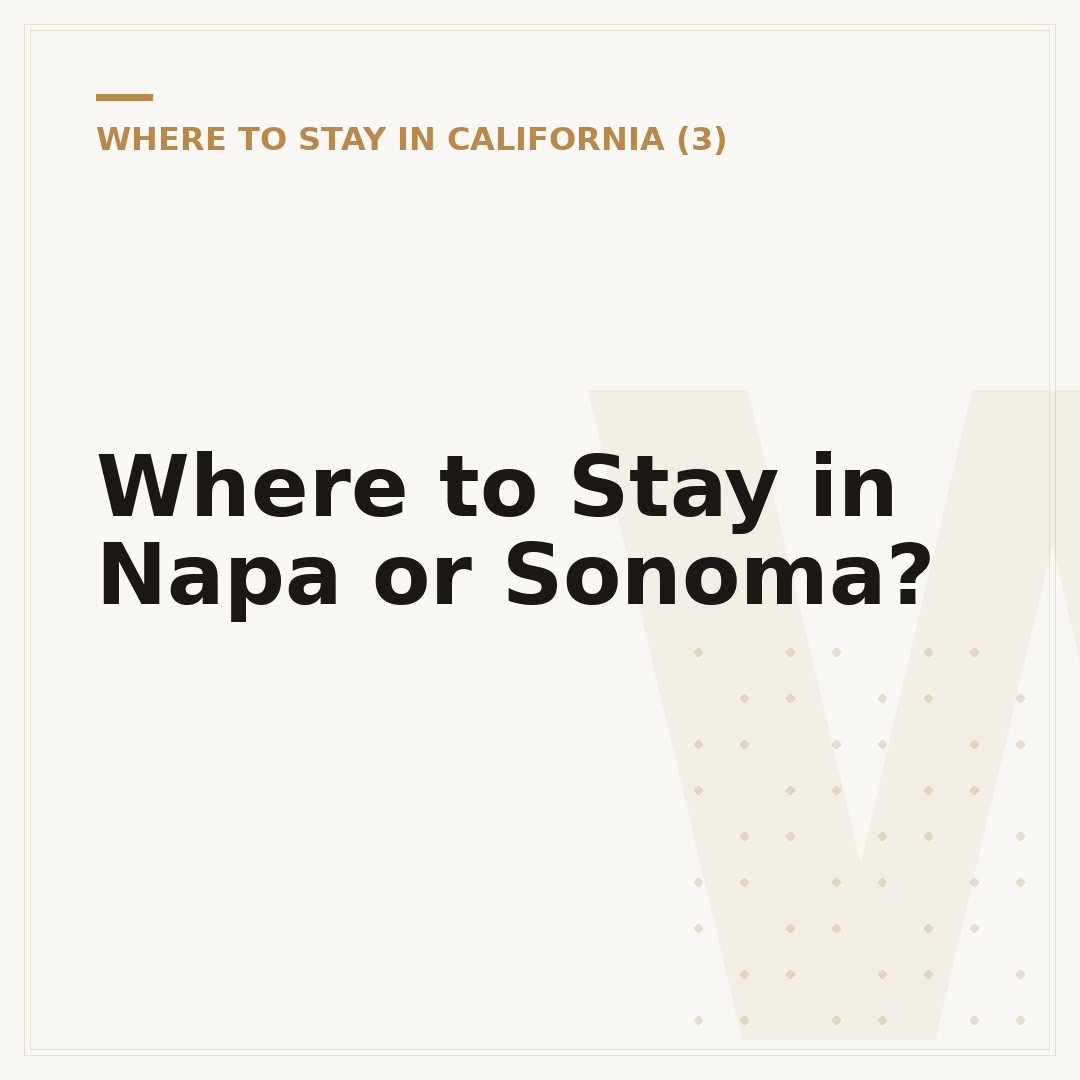 Where to Stay in Napa or Sonoma?