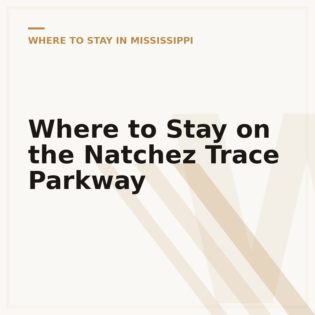 Where to Stay on the Natchez Trace Parkway