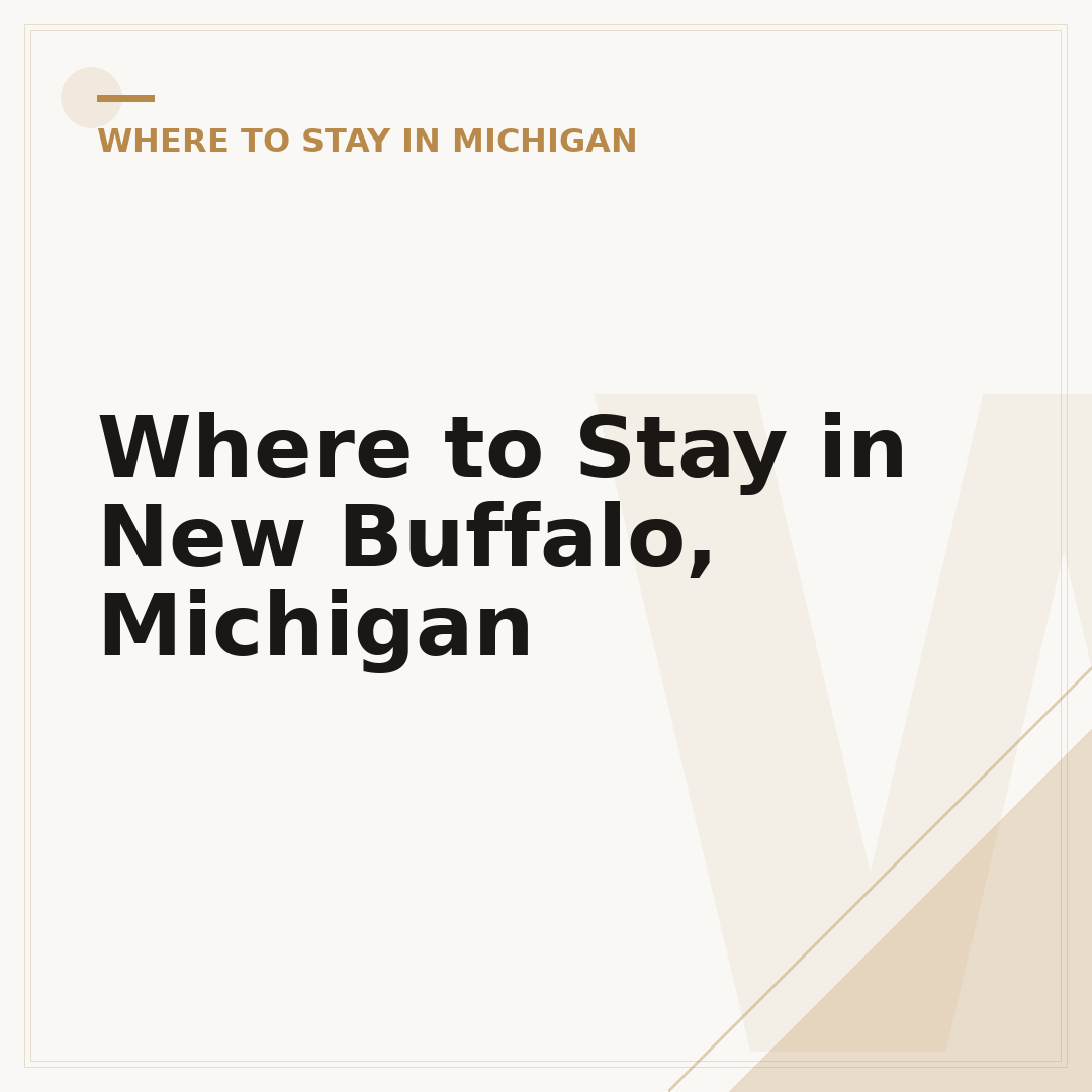 Where to Stay in New Buffalo, Michigan